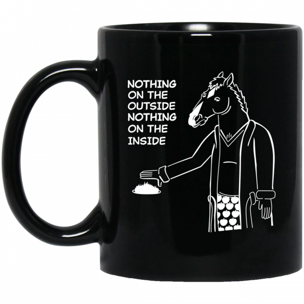 Nothing On The Outside Nothing On The Inside BoJack Horseman Mug 3