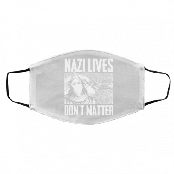 Nazi Lives Don't Matter Face Mask 3