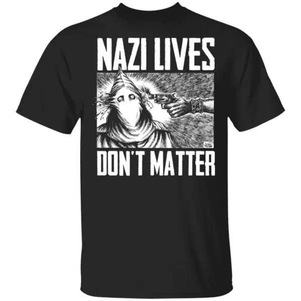 Nazi Lives Don't Matter Shirt, Hoodie, Tank 3