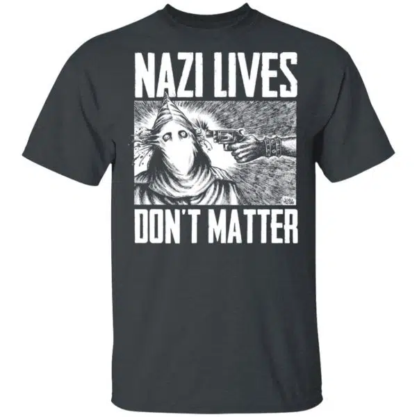 Nazi Lives Don't Matter Shirt, Hoodie, Tank 4