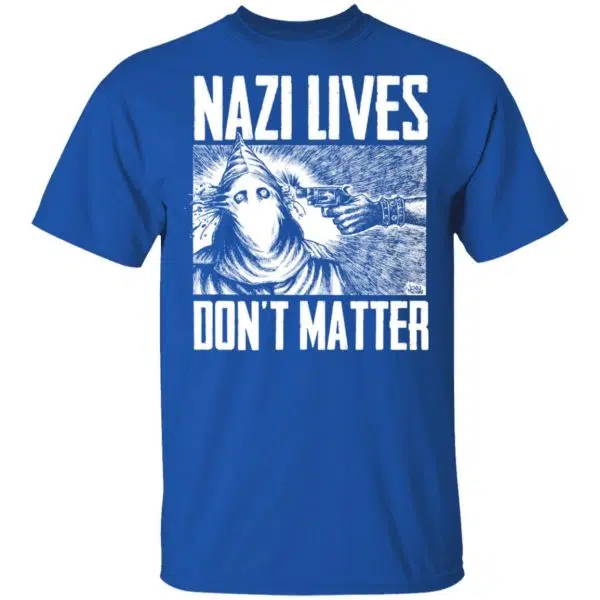 Nazi Lives Don't Matter Shirt, Hoodie, Tank 6