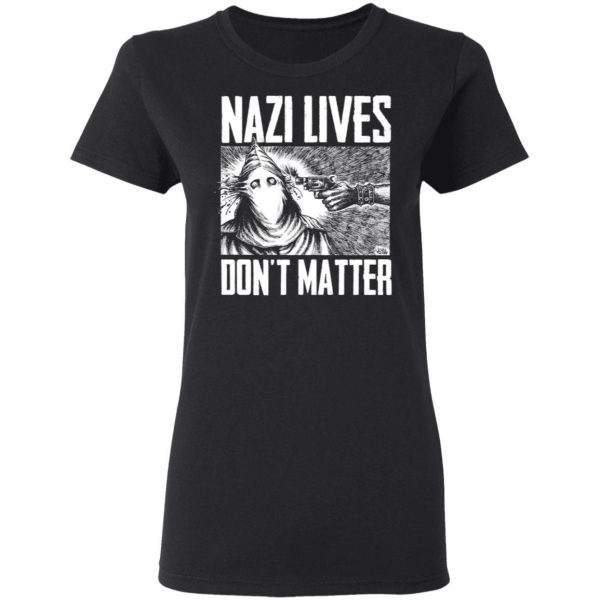 Nazi Lives Don’t Matter Shirt, Hoodie, Tank Apparel 7