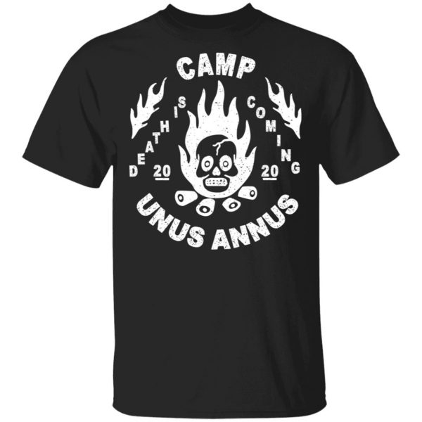 Camp Unus Annus 2020 Death Is Coming Shirt, Hoodie, Tank 3