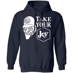 We Happy Few Take Your Joy Shirt, Hoodie, Tank 23