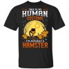 This Is Human Costume I'm Actually A Hamster Shirt, Hoodie, Tank 1 This Is Human Costume I'm Actually A Hamster Shirt, Hoodie, Tank 1