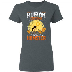 This Is Human Costume I'm Actually A Hamster Shirt, Hoodie, Tank 19