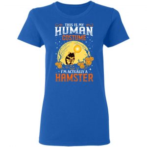 This Is Human Costume I'm Actually A Hamster Shirt, Hoodie, Tank 21