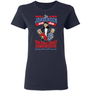 Jo Jorgensen 2020 The Only Adult In The Room Shirt, Hoodie, Tank 20