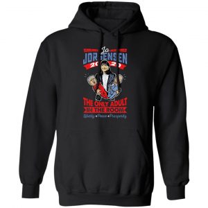 Jo Jorgensen 2020 The Only Adult In The Room Shirt, Hoodie, Tank 22