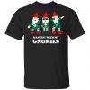 Hangin' With My Gnomies Shirt, Hoodie, Tank 1