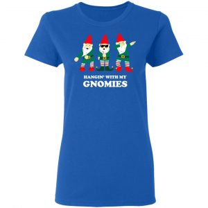 Hangin' With My Gnomies Shirt, Hoodie, Tank 21