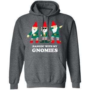 Hangin' With My Gnomies Shirt, Hoodie, Tank 24