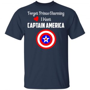 Forget Prince Charming I Want Captain America Shirt, Hoodie, Tank 16
