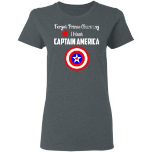 Forget Prince Charming I Want Captain America Shirt, Hoodie, Tank 19