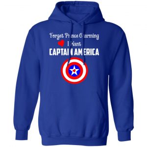 Forget Prince Charming I Want Captain America Shirt, Hoodie, Tank 25