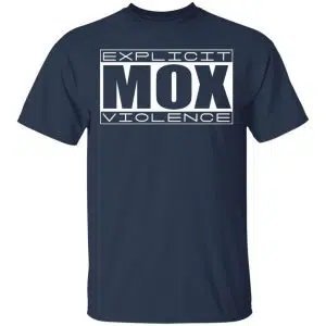 Explicit Mox Violence Shirt, Hoodie, Tank 16