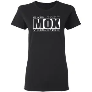 Explicit Mox Violence Shirt, Hoodie, Tank 18