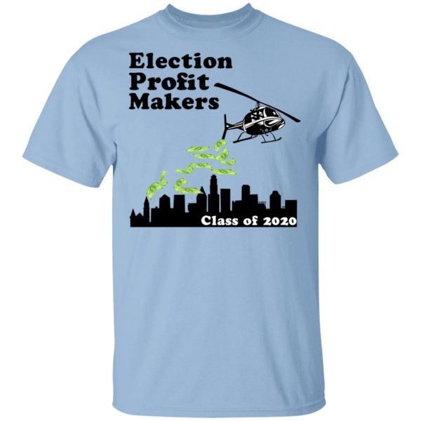 Election Profit Makers Class Of 2020 Shirt, Hoodie, Tank 3