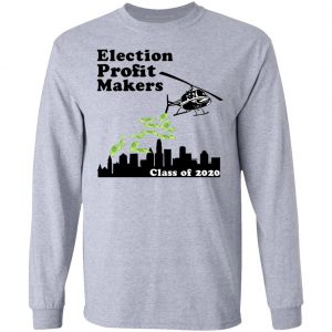 Election Profit Makers Class Of 2020 Shirt, Hoodie, Tank 20