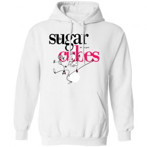 The Sugarcubes Life's Too Good Shirt, Hoodie, Tank 24