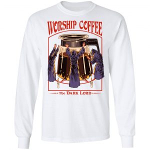 Worship Coffee The Dark Lord Shirt, Hoodie, Tank 8