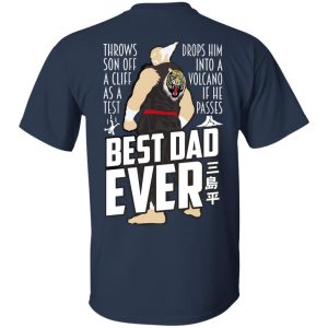 Throws Son Off A Cliff As A Test Drops Him Into A Volcano If He Passes Best Dad Ever Shirt, Hoodie, Tank 16