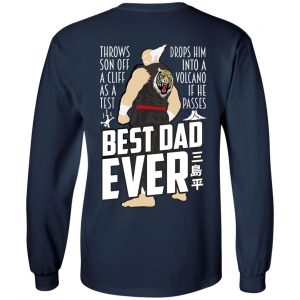 Throws Son Off A Cliff As A Test Drops Him Into A Volcano If He Passes Best Dad Ever Shirt, Hoodie, Tank 19