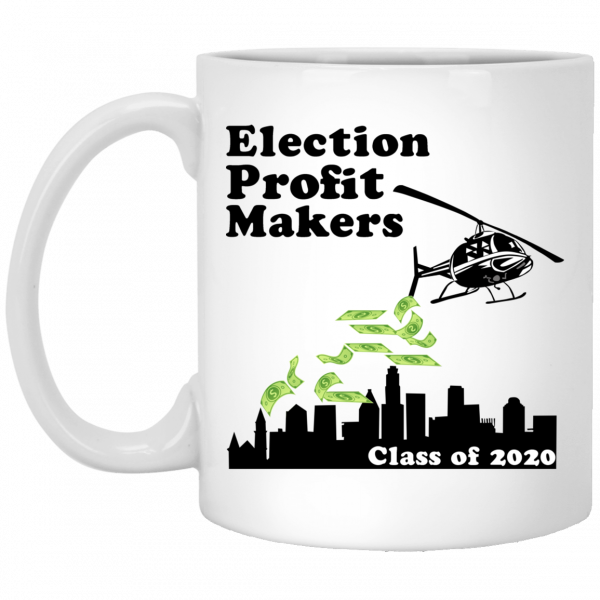 Election Profit Makers Class Of 2020 Mug 3