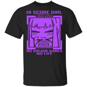 Hi Score Girl Oono Akira No Arcade Games No Life Shirt, Hoodie, Tank 16