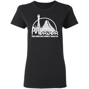 Mordor One Does Not Simply Walk In Shirt, Hoodie, Tank 18