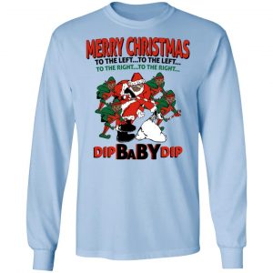 Dip Baby Dip Merry Christmas To The Left To The Right Shirt, Hoodie, Tank 22