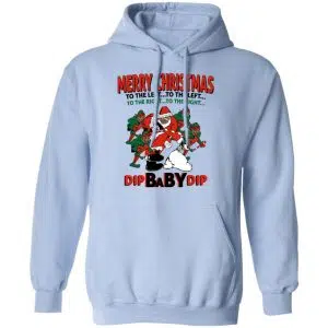Dip Baby Dip Merry Christmas To The Left To The Right Shirt, Hoodie, Tank 25