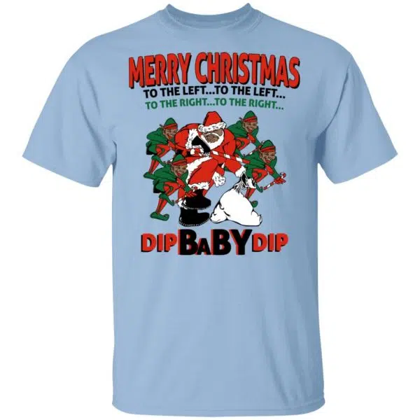Dip Baby Dip Merry Christmas To The Left To The Right Shirt, Hoodie, Tank 3