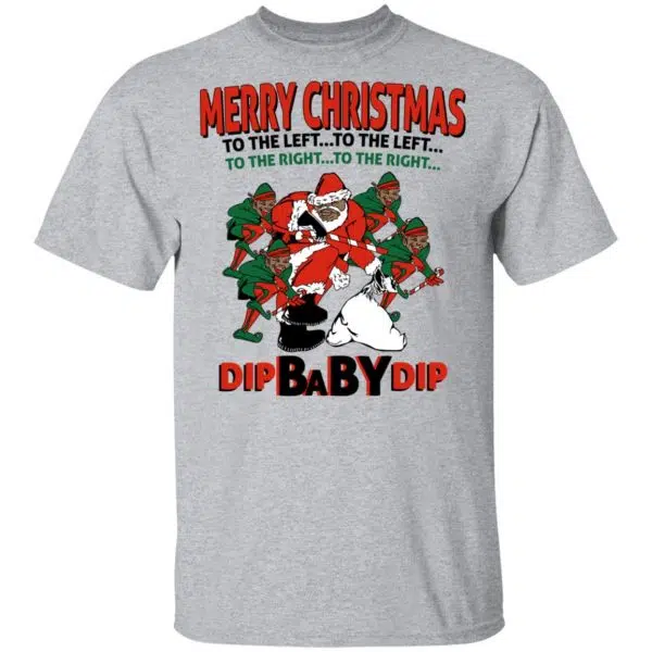 Dip Baby Dip Merry Christmas To The Left To The Right Shirt, Hoodie, Tank 5