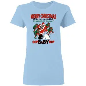 Dip Baby Dip Merry Christmas To The Left To The Right Shirt, Hoodie, Tank 17
