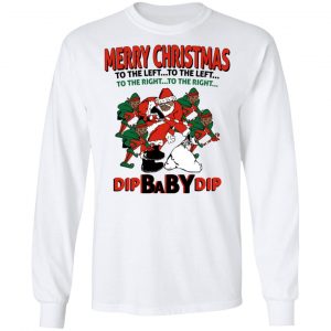 Dip Baby Dip Merry Christmas To The Left To The Right Shirt, Hoodie, Tank 21