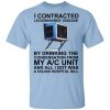 I Contracted Legionnaires Disease By Drinking The Condensation From My AC Unit Shirt, Hoodie, Tank 1