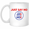 Just Say No Sleepy Joe And The Hoe Mug 2