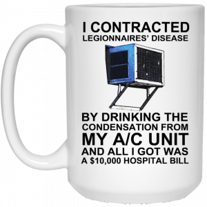 I Contracted Legionnaires' Disease By Drinking The Condensation From My AC Unit Mug 5