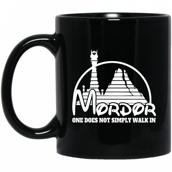 Mordor One Does Not Simply Walk In Mug 3