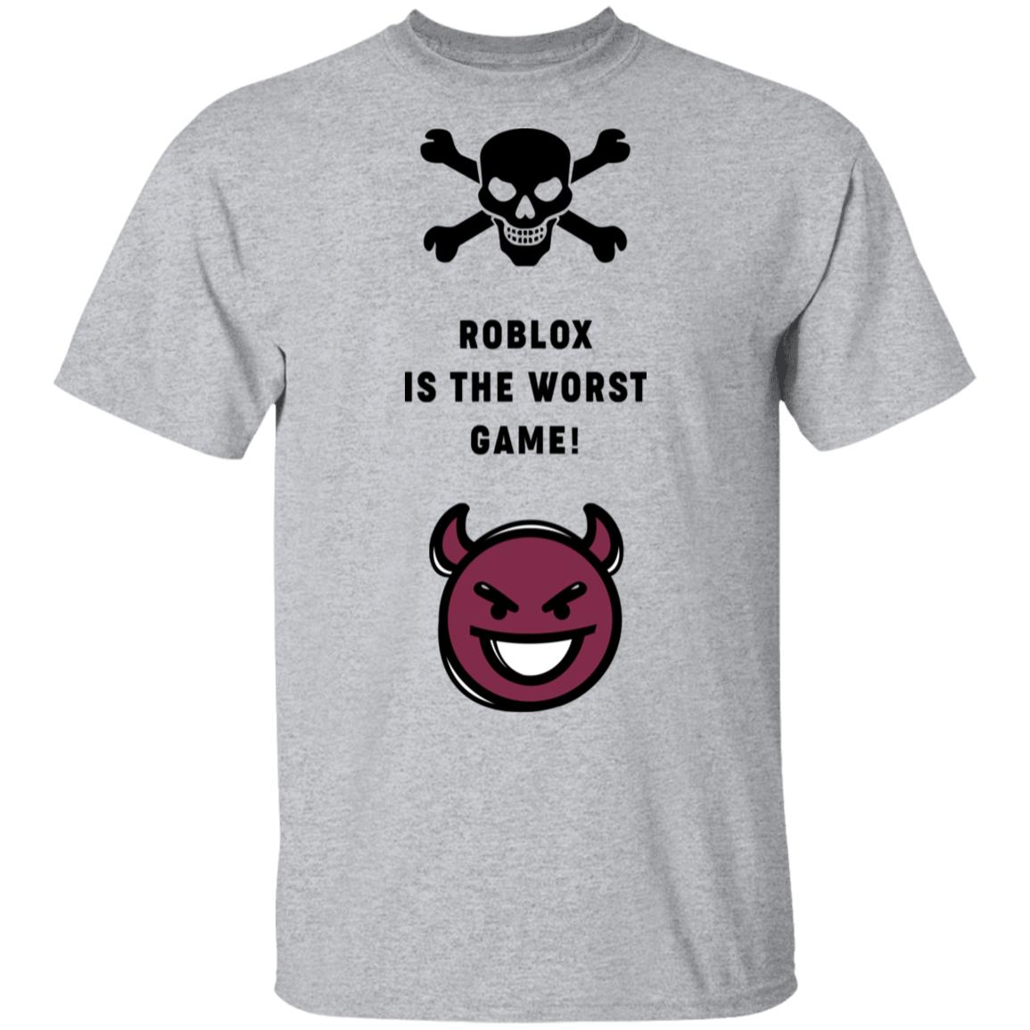 Roblox Is The Worst Game Funny Roblox Shirt Hoodie Tank 0stees - roblox dark grey hoodie