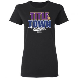 Title Town Los Angeles 2020 Shirt, Hoodie, Tank 8