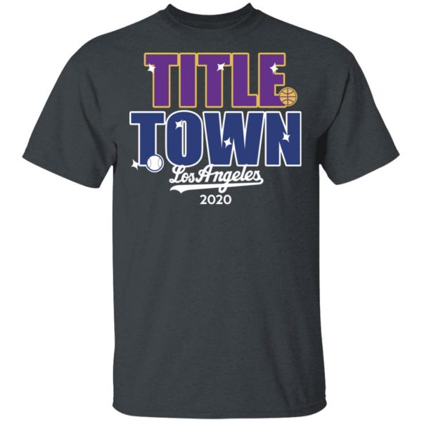 Title Town Los Angeles 2020 Shirt, Hoodie, Tank 3