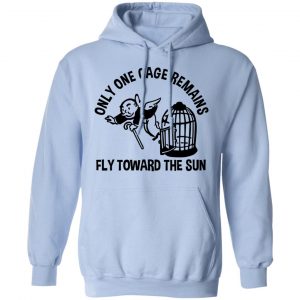 Only One Cage Remains Fly Toward The Sun Shirt, Hoodie, Tank 25