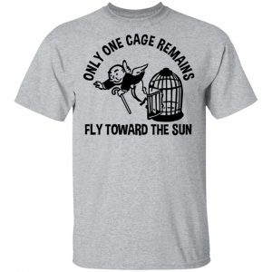 Only One Cage Remains Fly Toward The Sun Shirt, Hoodie, Tank 16