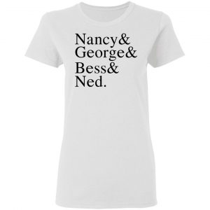 Nancy & George & Bess & Ned Shirt, Hoodie, Tank 18