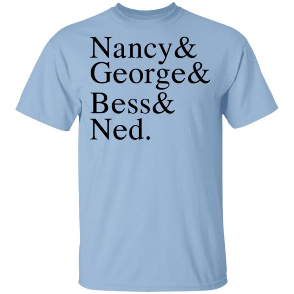 Nancy & George & Bess & Ned Shirt, Hoodie, Tank 3