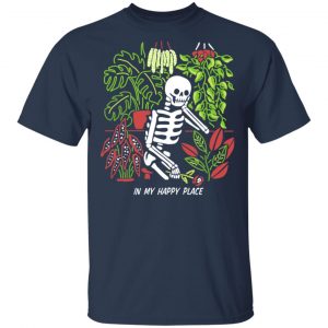 Skull Skeleton In My Happy Place Shirt, Hoodie, Tank 16