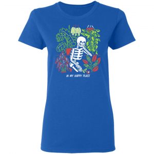 Skull Skeleton In My Happy Place Shirt, Hoodie, Tank 21