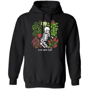 Skull Skeleton In My Happy Place Shirt, Hoodie, Tank 22
